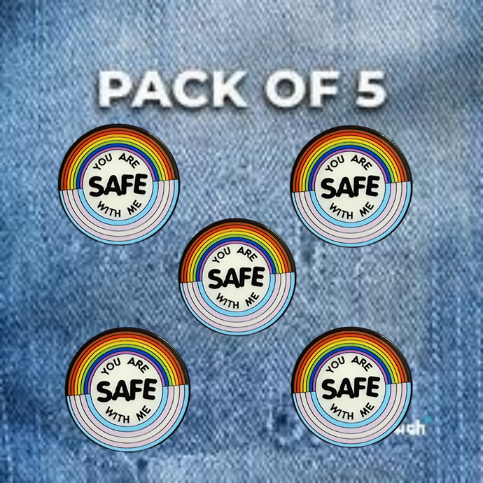 You Are Safe With Me Pin-5 Pack