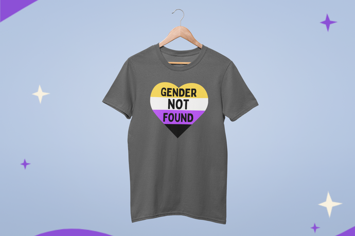 Gender Not Found | Non Binary