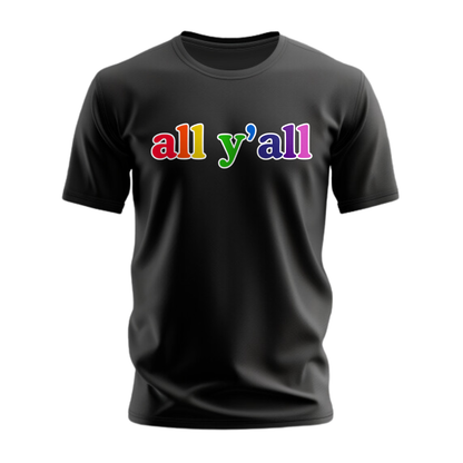 All Y'all T-Shirt