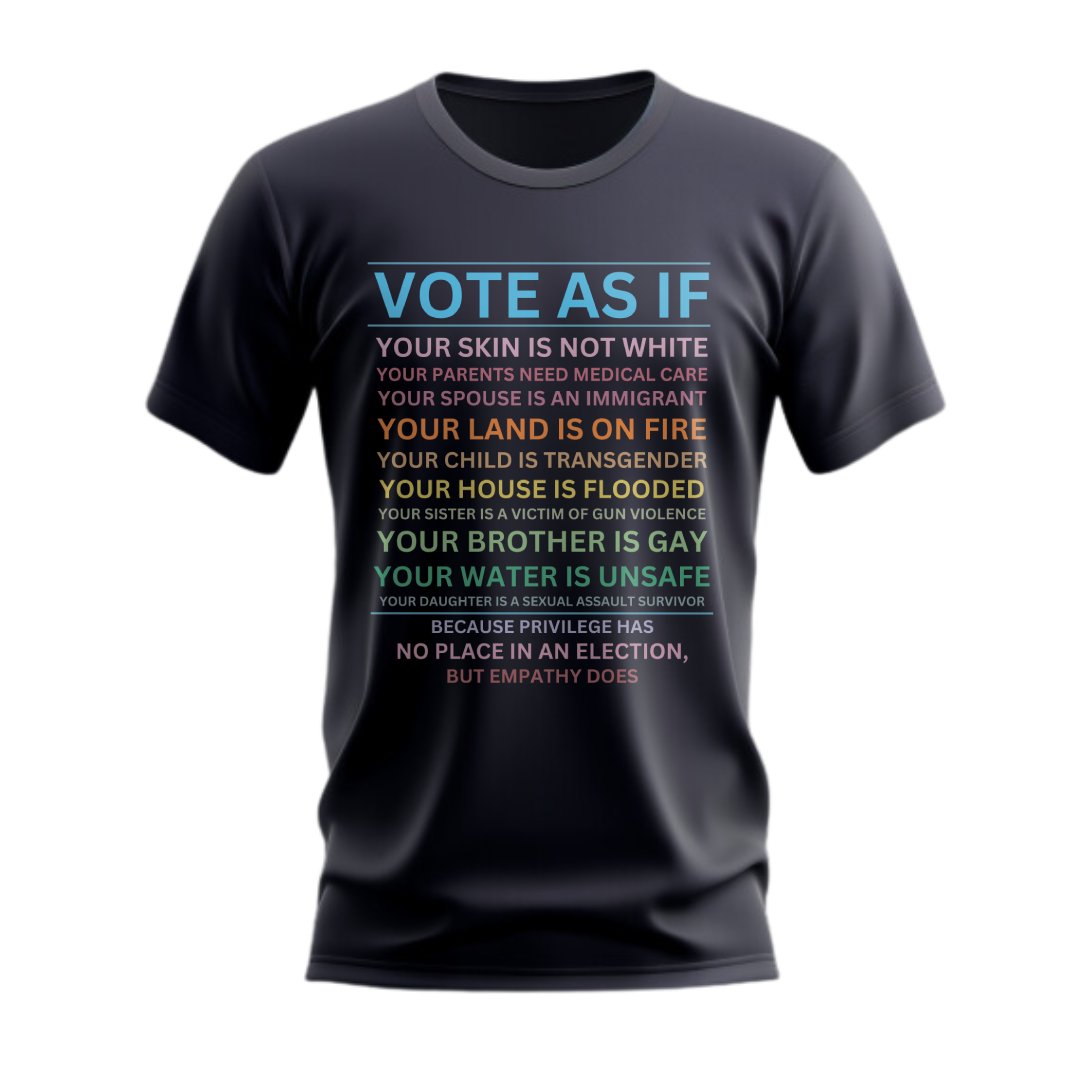 Vote As If T-Shirt