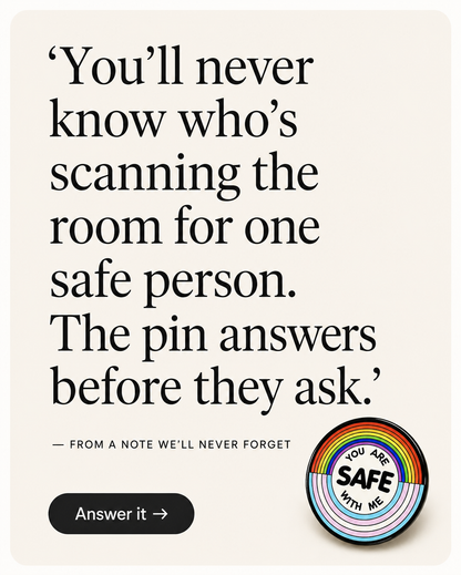 You Are Safe With Me Pin