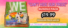 Load image into Gallery viewer, Can&#39;t Hide Our Pride Bundle Sale (Flag, Car Magnet, Stickers, Lapel Pin)
