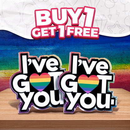 I've Got You Pin - BUY 1 GET 1 FREE (Pre-launch)