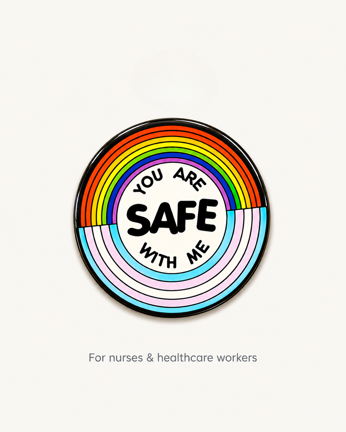 You Are Safe With Me Pin