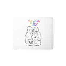 Load image into Gallery viewer, &quot;Kiss whoever the F*ck you want&quot; Artwork