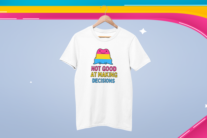 Not Good At Making Decisions | Pansexual