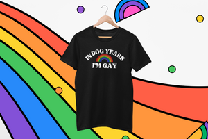 In Dog Years I'm Gay Rainbow