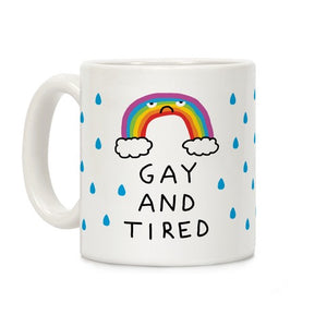 Tired And Gay Special Mug
