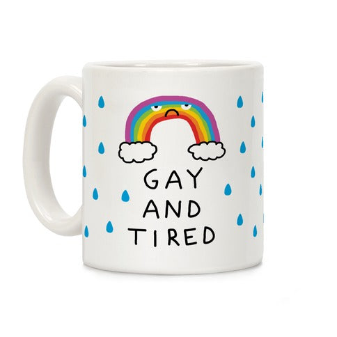 Tired And Gay Special Mug