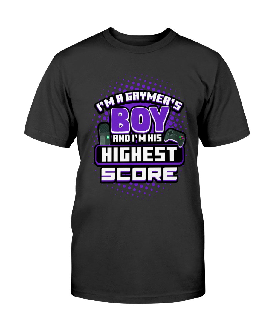 I'm a Gaymer's Boy and I'm His Highest Score T-Shirt